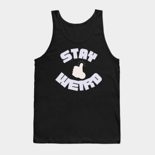 Stay weird Tank Top